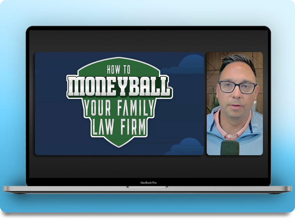 Video thumbnail on a laptop: title 'How to Moneyball Your Family Law Firm' with a presenter speaking into a microphone on the right.