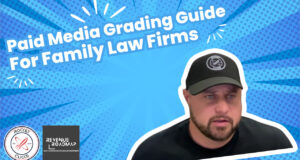 Paid Media Grading Guide for Family Law Firms