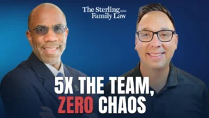 Two men in business attire smile on a blue gradient background with the title 'The Sterling Show Family Law' and bold text '5x THE TEAM, ZERO CHAOS' (cover image).