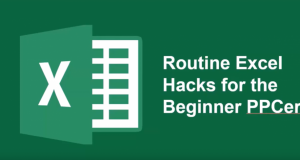 Routine Excel Hacks for the Beginner PPCer